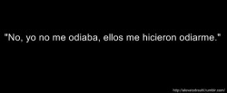 soyunosotememe-grr:  Bendito sea el día en el que pueda mirarme al espejo sin darme asco. Tal vez, verme linda o solo… Delgada 