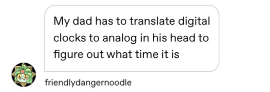 william-snekspeare:william-snekspeare:Smart and stupid gang rise up. I am a college graduate and I look at an analog clock like it is a fucking math problem I mean no disrespect but.  your father is a total fucking maniac 