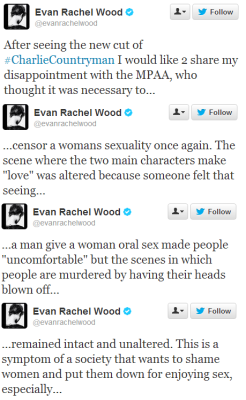 dxxvii:  fygirlcrush:  The incredibly talented and super smart Evan Rachel Wood called out the MPAA on their misogynistic, sexist crap after seeing the new cut of her movie and she ain’t wrong.    Yes yes yes yes!!!!