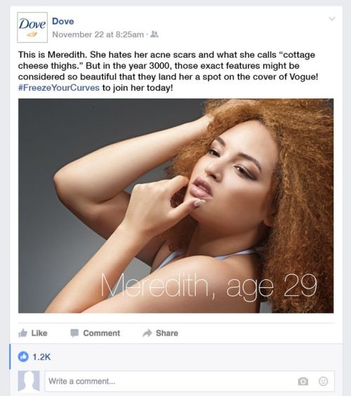 clickholeofficial:Body Positivity Win: Dove Is Offering To Freeze Women Until A Time When Their Bodi