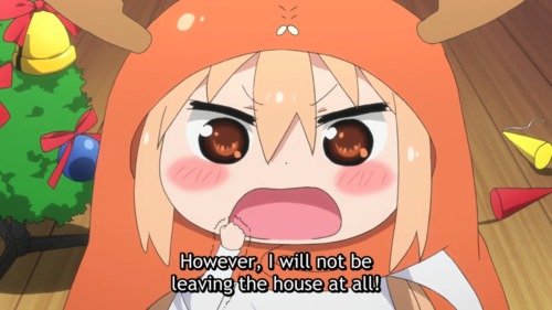 tattooedupbreakingdown:Himouto! Umaru-chan is my spirit animal.