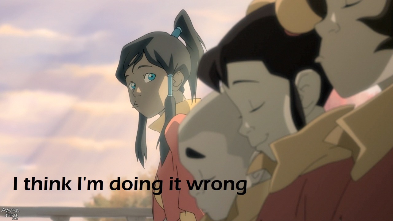 ambelle:  zukorama:  &ldquo;Korra didn’t learn anything in book 1&rdquo;