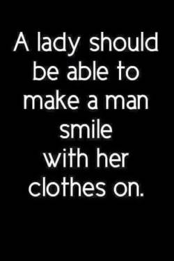 ultrabigsilver2:  unleashingthelady:  musingsoftime:  I am so thankful to have several ladies that do this to me!  Indeed Lady T can! I makes the World Smile☺️With clothes ON‼️❣️  Always making me Smile😉 @unleashingthelady!  @empoweredinnocence