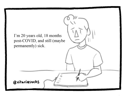 vitariesocks:Comic on having long-COVID as a young person. Sending love to others who may be similar