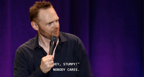 persona-nongrata:  Bill Burr: You People Are All The Same
