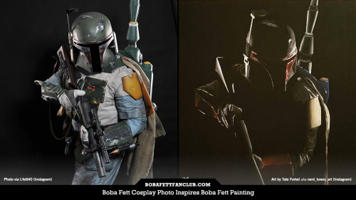 #FettFriday: #BobaFett Cosplay Photo Inspires Boba Fett PaintingThis portrait of t.fett40 (left) was