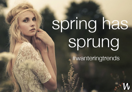 wantering-blog:See the Top 9 Trends for Spring & get your Instagram pic on our site here! #wante
