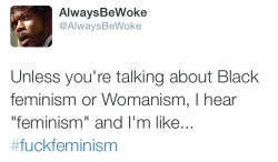 alwaysbewoke:  /rant  