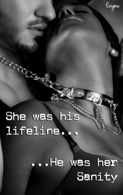 masterenigma25:  She was his lifeline … He was her sanity ♠️