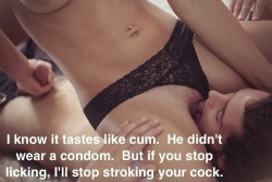 cuckoldscams:  Yes it tastes like cum but don’t you stop licking it or I’m done stroking you!