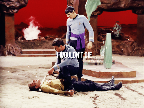 shoresleave:  I knew I wouldn’t die because the two of you were with me. 