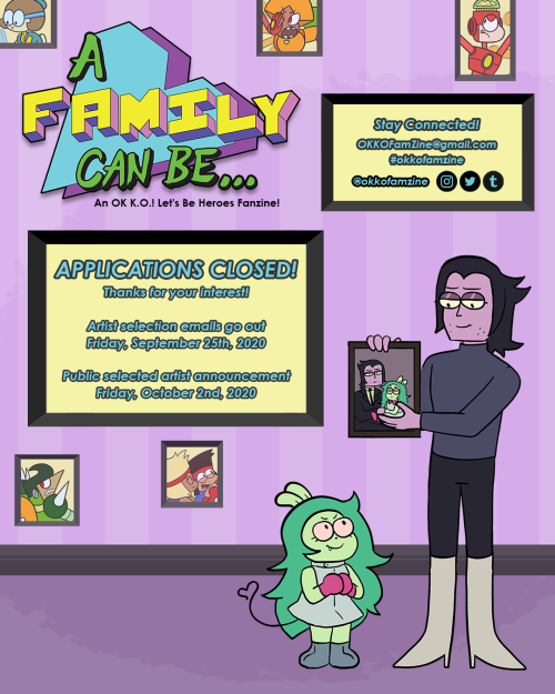 Applications CLOSED!It’s official, applications for our OK KO fanzine “A Family Can Be” are closed! 