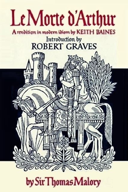 cair–paravel:Le Morte d’Arthur by Sir Thomas Malory (published 1485).