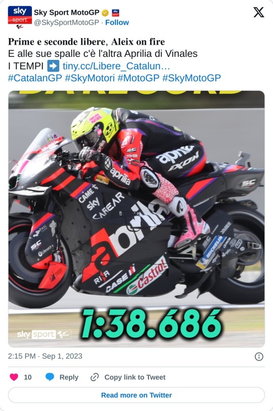 𝐏𝐫𝐢𝐦𝐞 𝐞 𝐬𝐞𝐜𝐨𝐧𝐝𝐞 𝐥𝐢𝐛𝐞𝐫𝐞, 𝐀𝐥𝐞𝐢𝐱 𝐨𝐧 𝐟𝐢𝐫𝐞 E alle sue spalle c'è l'altra Aprilia di Vinales I TEMPI ➡ https://t.co/nqm8UJBp3c#CatalanGP #SkyMotori #MotoGP #SkyMotoGP pic.twitter.com/TkfTHt6dIv  — Sky Sport MotoGP (@SkySportMotoGP) September 1, 2023