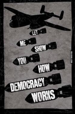 Democracy’s overrated.