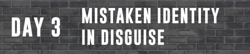 Fake marriages, dopplegangers, costume parties? Pick your poison and add your creation to the mix!Th