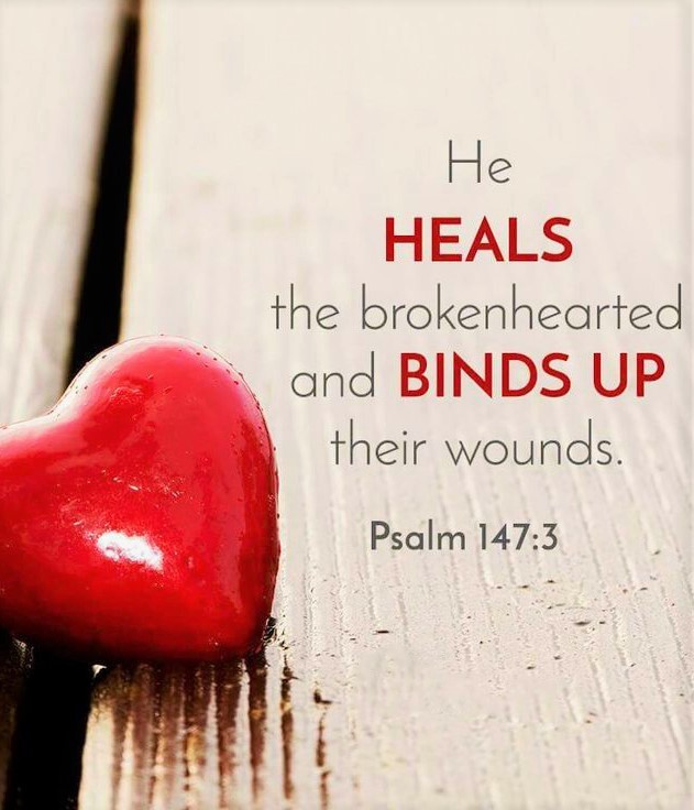The Living... — Psalm 147:3 (NKJV) - He heals the brokenhearted...