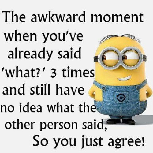 I just agree the first time, save the frustration.