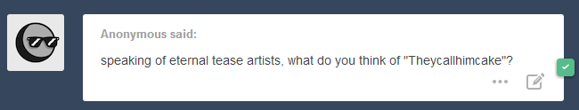 theycallhimcake:  idrawwhatiwant:  I’m guessing you’re asking cause of his character