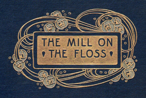 michaelmoonsbookshop: The Mill on the Floss - George Eliot Cover detail c1905 - art nouveau design b