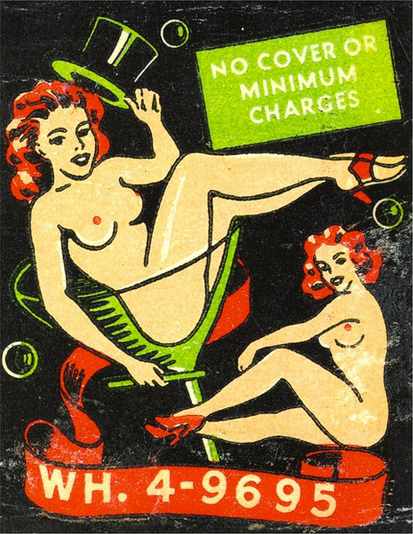 chazchica:  LOOKING FOR A TON OF BURLESQUE MATCHBOOK COVERS? WELL, YOU CAN STOP LOOKING.http://dangerousminds.net/comments/looking_for_a_ton_of_burlesque_matchbook_covers