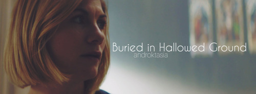 picnokinesis:thirteenth doctor and captain jack fic recs1. Buried in Hallowed Ground by androktasia 