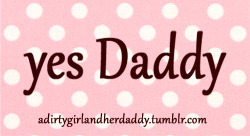 kinkycutequotes:  yes Daddy ~k/cq~