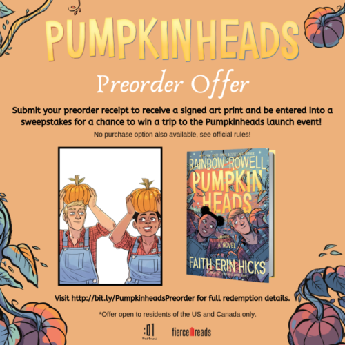 rainbowrowell: Ohhh…. The PUMPKINHEADS preorder incentive is really cool. Submit your receipt and yo