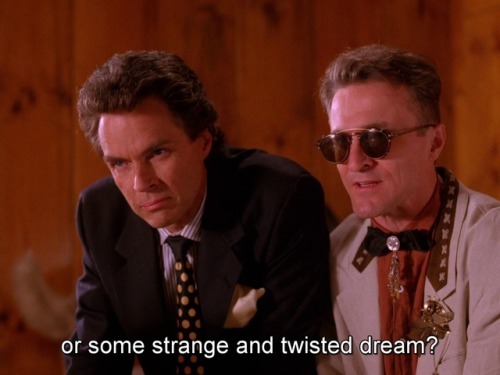 perception-de-ambiguity: We live inside a dream.Twin Peaks #2.2 (1990) / Twin Peaks: Fire Walk With 