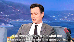 jamiesfraser:  “There’s a scene where you’re jogging and they say that your package is quite apparent in these sweatpants and it’s like a thing that women are talking about.” Conan on Justin Theroux’s jogging scenes in The Leftovers