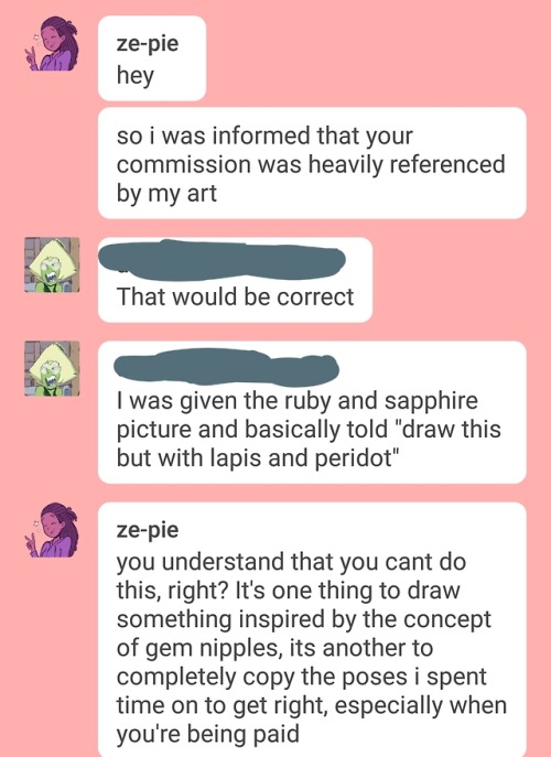 nuclearfeels: diamxndauthority:  ze-pie:   Don’t do this. Please do not support artists that profit from tracing / heavily referencing other artists’ work. They are being paid for work they did not do. Edit: I’d like to correct myself. I realize