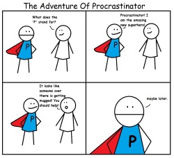 cumber-bitches:  The Adventure Of Procrastinator!