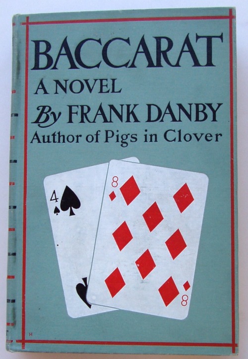 Baccarat. Frank Danby (Julia Frankau). Philadelphia and London, J. B. Lippincott Company, 1904. Seco