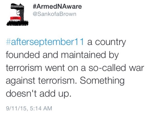 america-wakiewakie:#AfterSeptember11 trended on Twitter today. So real. White supremacy manifests in