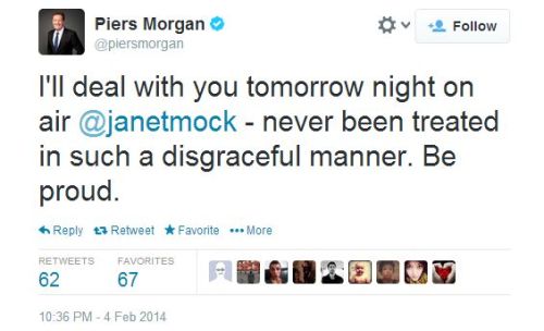 lisaquestions:  So this is Piers Morgan’s response to Janet Mock’s critical reaction to the way he framed his interview with her. Several other tweets are at the end of this buzzfeed article about Janet Mock. So what we have here is a cisgender white