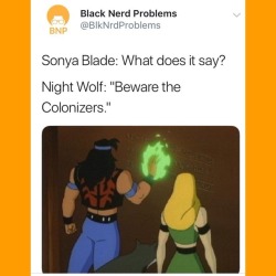 blacknerdproblems:  #sonyablade #mortalkombatdefendersoftherealm #blacknerdproblems #nightwolf #colonizers