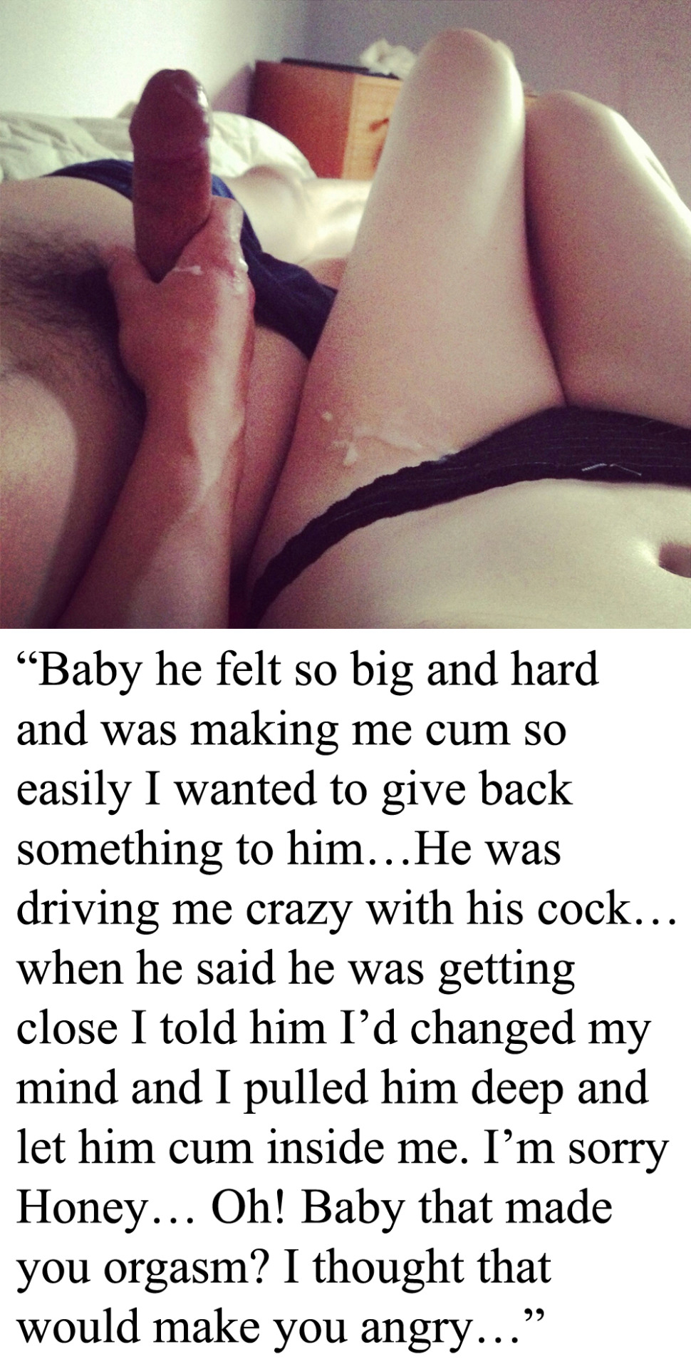 myeroticbunny:  “Baby he felt so big and hard and was making me cum so easily I