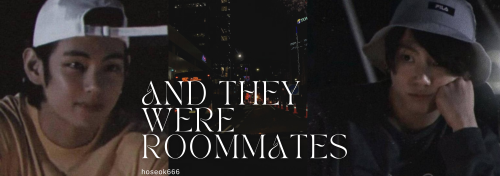 And They Were Roommates - Ch. 7