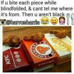 oneoakdutch:  hotcheetoprincess:  deadass I could pass this test   I would dead ass die at Church’s are you kidding me? bitch my mouth is watering now.. have y'all had this chicken? all that damn flavor and juice in some fucking wings and breastases..