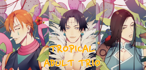 Tropical adult trio