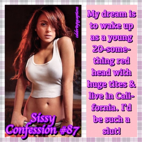 celebritytgcaptions: Make your sissy confessions!