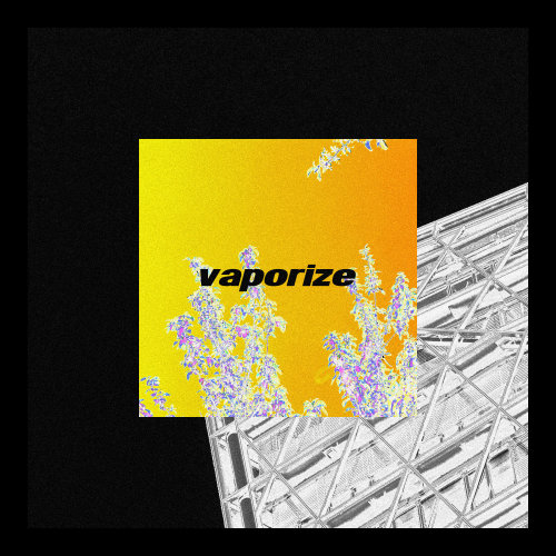 vaporize