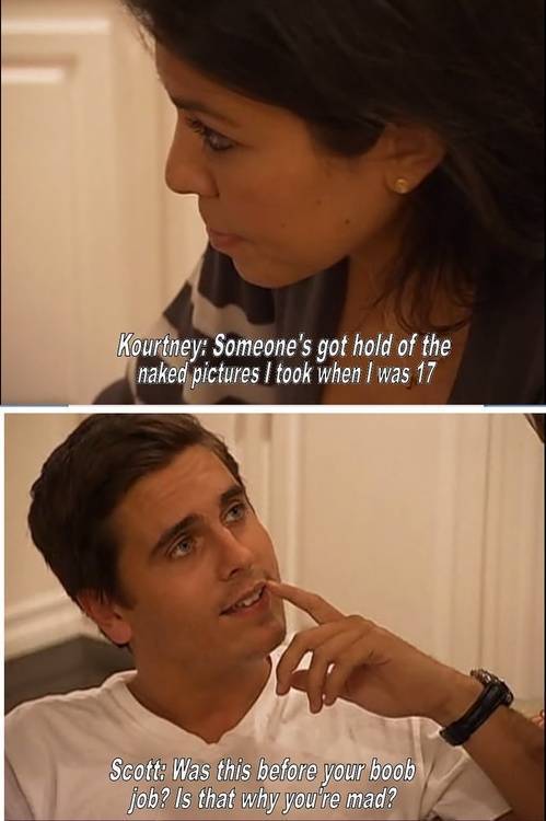 undergravity:  Sometimes I think Scott Disick is a horrible person and then I remember that he puts up with the Kardashians.                   