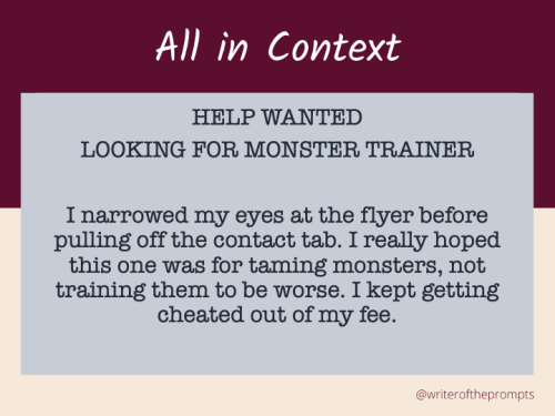 HELP WANTEDLOOKING FOR MONSTER TRAINERI narrowed my eyes at the flyer before pulling off the contact