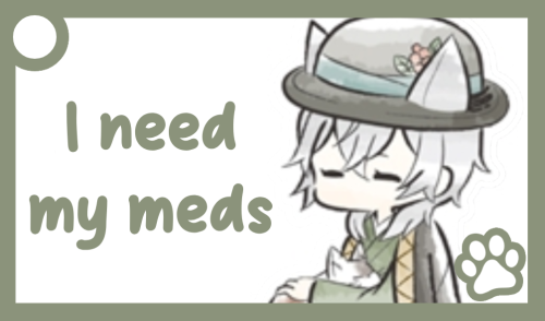 A green communication card of Fukuzawa. The text reads: 'I need my meds'