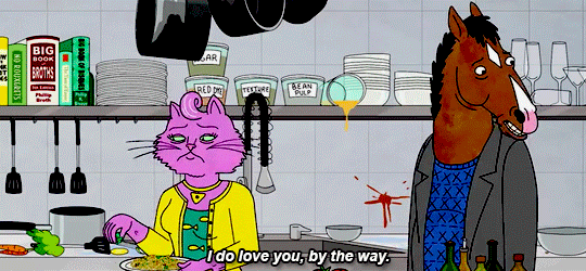 horseman-bojack:  Did you ever love me? At all? 