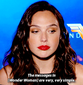 wonderwcman:Gal Gadot on the empowering messages in Wonder Woman