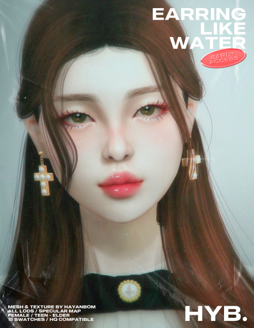 hayanbom:[HYB] EARRING LIKE WATERMesh & Texture by HAYANBOMAll Lods / Specular MapFemale / Teen 