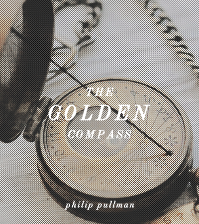 clarkegrifin:twenty nineteen reads. the golden compass, philip pullman.“The idea hovered and s