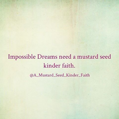 Impossible dreams&hellip;. #mustardseedfaith #FaithThatMovesMountains #DreamsDoComeTrue #faith #